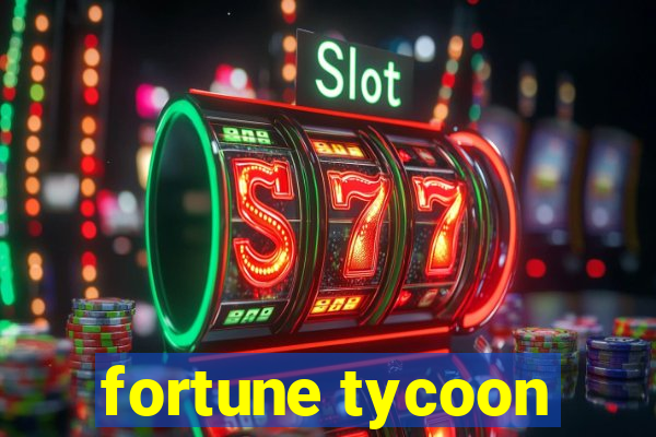 fortune tycoon